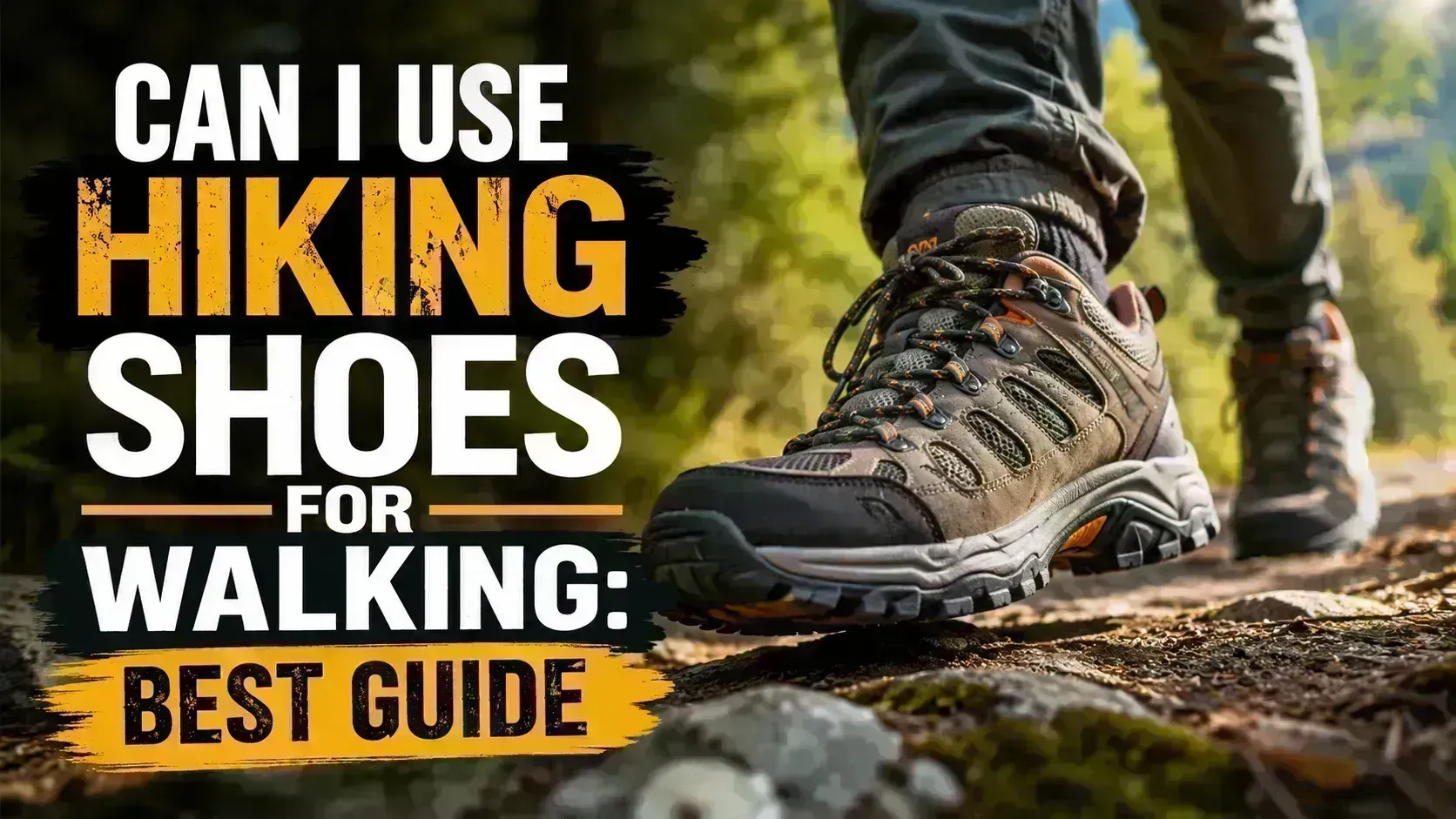 Can I Use Hiking Shoes For Walking